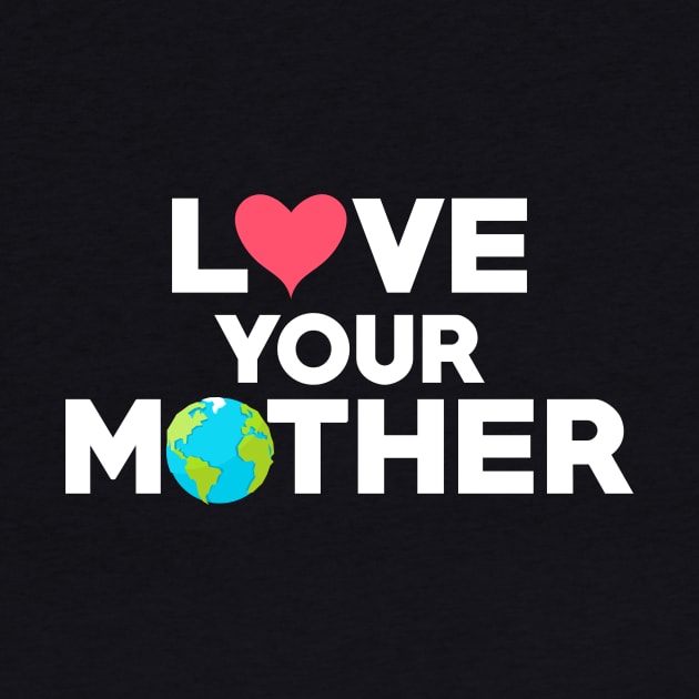 Love Your Mother Earth Hipster Hippie Eco-Friendly by theperfectpresents